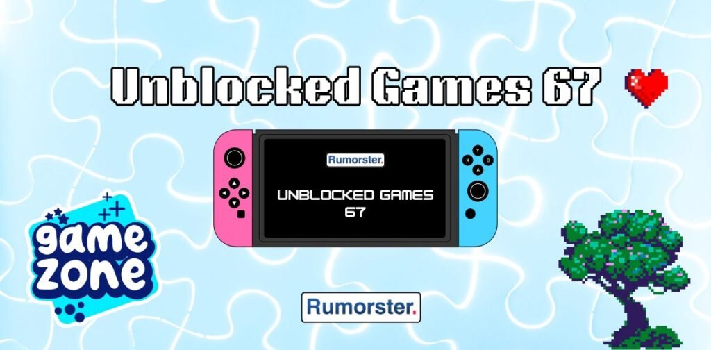 Unblocked Games 67